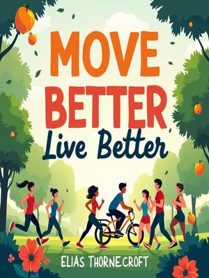 cover image of Move Better, Live Better
